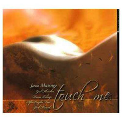 CD musique Jazz Massages Touch me  sur Ambiance Plaisir