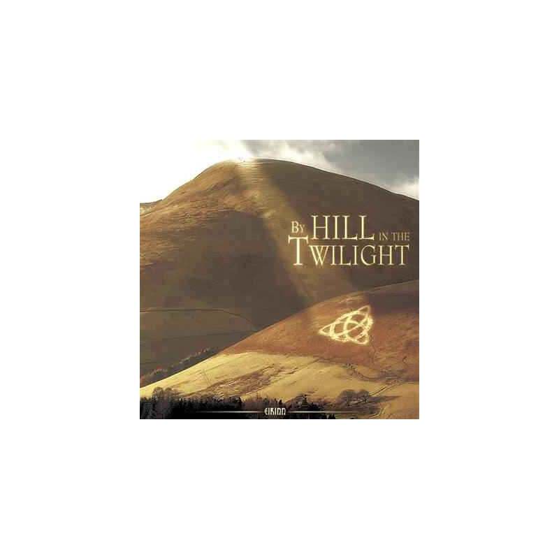 CD musique By Hill in the Twilight Eirinn  sur Ambiance Plaisir