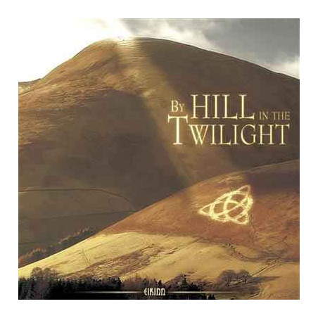 CD musique By Hill in the Twilight Eirinn  sur Ambiance Plaisir